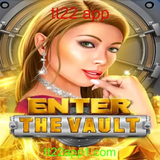 EntertheVault: Uma Aventura Emocionante no Mundo de TT22 App